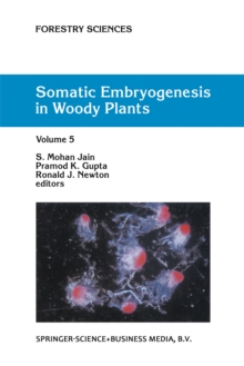 Somatic Embryogenesis in Woody Plants : Volume 5