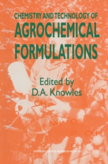 Chemistry and Technology of Agrochemical Formulations