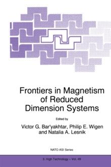 Frontiers in Magnetism of Reduced Dimension Systems : Proceedings of the NATO Advanced Study Institute on Frontiers in Magnetism of Reduced Dimension Systems Crimea, Ukraine May 25-June 3, 1997