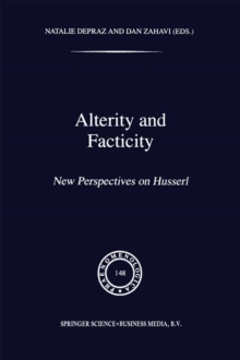 Alterity and Facticity : New Perspectives on Husserl