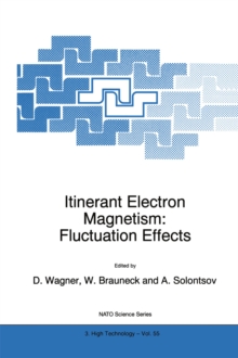 Itinerant Electron Magnetism: Fluctuation Effects