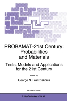 PROBAMAT-21st Century: Probabilities and Materials : Tests, Models and Applications for the 21st Century