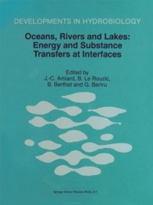 Oceans, Rivers and Lakes: Energy and Substance Transfers at Interfaces : Proceedings of the Third International Joint Conference on Limnology and Oceanography held in Nantes, France, October 1996