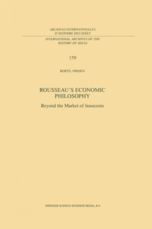 Rousseau's Economic Philosophy : Beyond the Market of Innocents