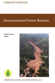 Environmental Forest Science : Proceedings of the IUFRO Division 8 Conference Environmental Forest Science, held 19-23 October 1998, Kyoto University, Japan