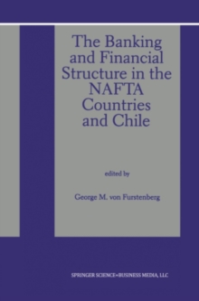 The Banking and Financial Structure in the Nafta Countries and Chile