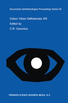 Colour Vision Deficiencies XIII : Proceedings of the thirteenth Symposium of the International Research Group on Colour Vision Deficiencies, held in Pau, France July 27-30, 1995