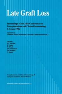 Late Graft Loss : Proceedings of the 28th Conference on Transplantation and Clinical Immunology, 3-5 June, 1996