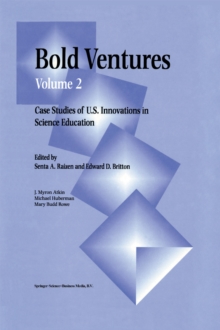 Bold Ventures : Volume 2 Case Studies of U.S. Innovations in Science Education