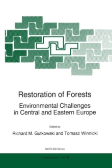 Restoration of Forests : Environmental Challenges in Central and Eastern Europe