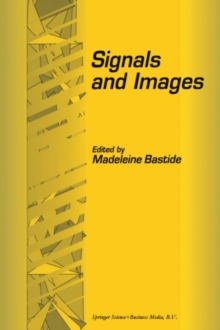 Signals and Images : Selected Papers from the 7th and 8th GIRI Meeting, held in Montpellier, France, November 20-21, 1993, and Jerusalem, Israel, December 10-11, 1994