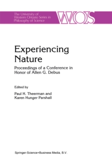 Experiencing Nature : Proceedings of a Conference in Honor of Allen G. Debus