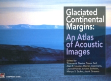 Glaciated Continental Margins : An Atlas of Acoustic Images