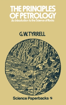 The Principles of PETROLOGY : An Introduction to the Science of Rocks