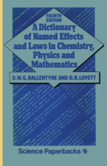 A Dictionary of Named Effects and Laws in Chemistry, Physics and Mathematics