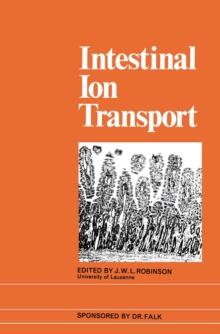 Intestinal Ion Transport : The Proceedings of the International Symposium on Intestinal Ion Transport held at Titisee in May 1975