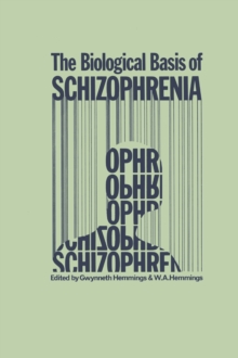 The Biological Basis of Schizophrenia