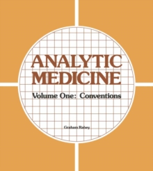 Analytic Medicine : Volume One: Conventions