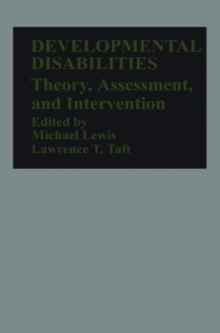 Developmental Disabilities : Theory, Assessment, and Intervention