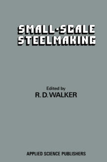 Small-Scale Steelmaking