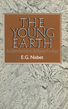 The Young Earth : An introduction to Archaean geology