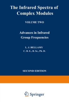 The Infrared Spectra of Complex Molecules : Volume Two Advances in Infrared Group Frequencies