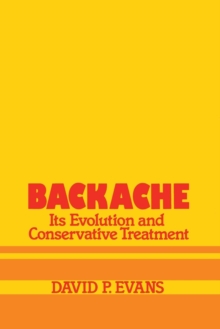Backache: its Evolution and Conservative Treatment : Its Evolution and Conservative Treatment