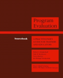 Program Evaluation : A Practitioner's Guide for Trainers and Educators