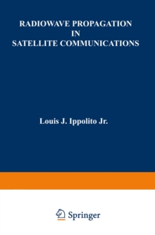 Radiowave Propagation in Satellite Communications