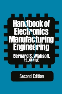 Handbook of Electronics Manufacturing Engineering