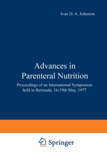 Advances in Parenteral Nutrition : Proceedings of an International Symposium held in Bermuda, 16-19th May, 1977