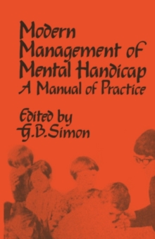 The Modern Management of Mental Handicap : A Manual of Practice