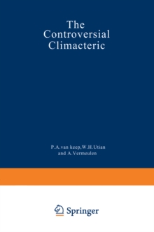 The Controversial Climacteric : The workshop moderators' reports presented at the Third International Congress on the Menopause, held in Ostend, Belgium, in June 1981, under the auspices of the Intern