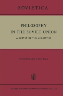 Philosophy in the Soviet Union : A Survey of the Mid-Sixties