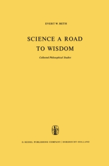 Science a Road to Wisdom : Collected Philosophical Studies