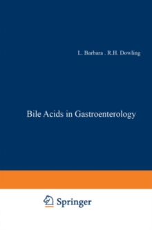 Bile Acids in Gastroenterology : Proceedings of an International Symposium held at Cortina d'Ampezzo, Italy, 17-20th March 1982