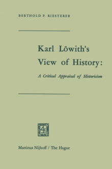 Karl Lowith's View of History: A Critical Appraisal of Historicism