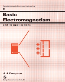 Basic Electromagnetism and its Applications