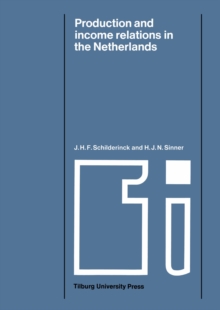 Production and Income Relations in the Netherlands : A Semi - regional input - output analysis