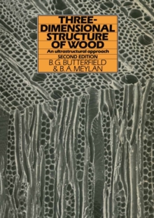 Three-dimensional structure of wood : An Ultrastructural Approach