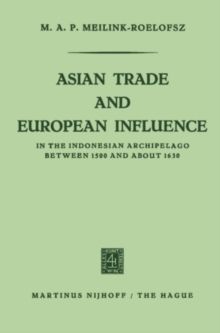 Asian trade and European influence in the Indonesian archipelago between 1500 and about 1630