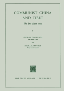 Communist China and Tibet : The First Dozen Years