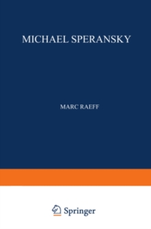 Michael Speransky : Statesman of Imperial Russia 1772-1839