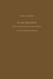 Ngaju Religion : The Conception of God among a South Borneo People