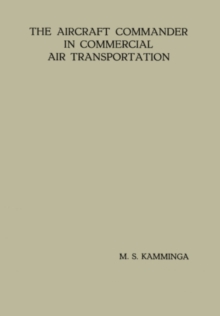 The Aircraft Commander in Commercial Air Transportation : Proefschrift