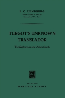 Turgot's Unknown Translator : The Reflexions and Adam Smith