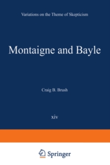 Montaigne and Bayle : Variations on the Theme of Skepticism