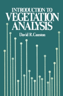 An Introduction to Vegetation Analysis : Principles, practice and interpretation