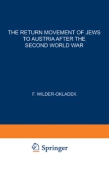 The Return Movement of Jews to Austria after the Second World War : With special consideration of the return from Israel