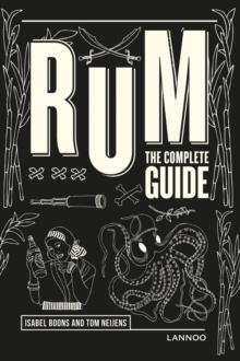 Rum : The Complete Guide